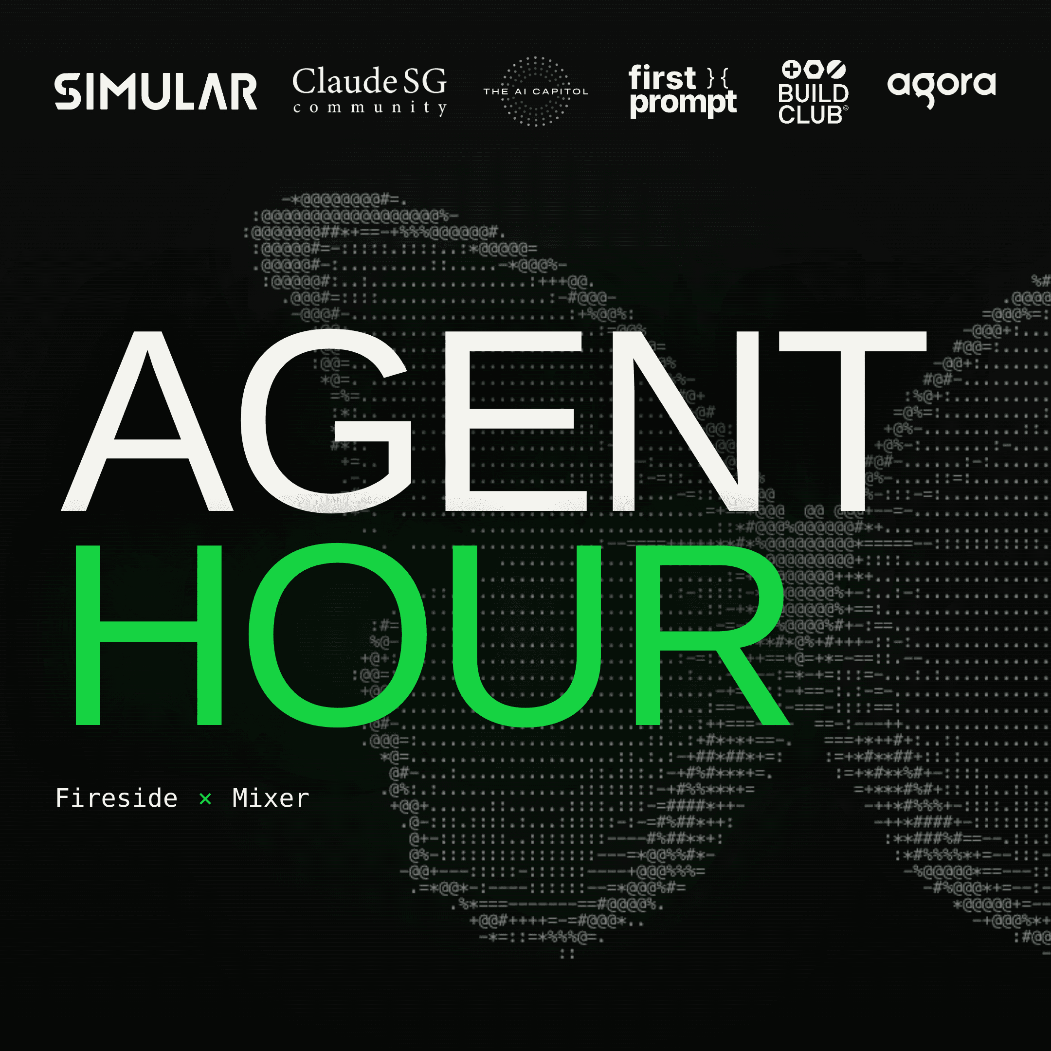 Agent Hour by Simular, Claude SG, Claw SG, First Prompt, Build Club, Agora